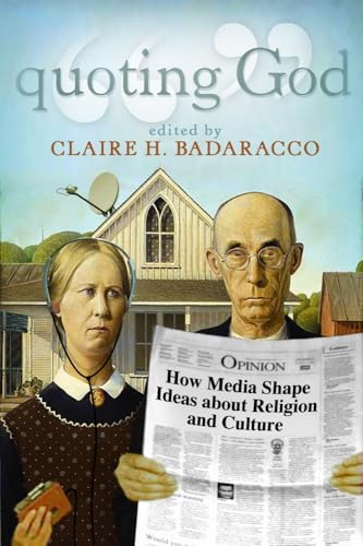 cover image QUOTING GOD: How Media Shape Ideas About Religion and Culture