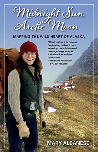 cover image Midnight Sun, Arctic Moon: 
Mapping the Wild Heart of Alaska