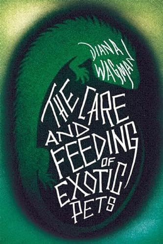 cover image The Care and Feeding of Exotic Pets
