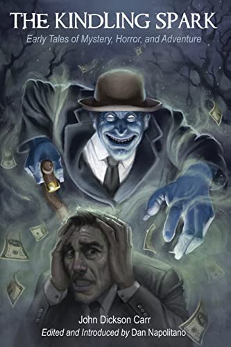 cover image The Kindling Spark: Early Tales of Mystery, Horror, and Adventure