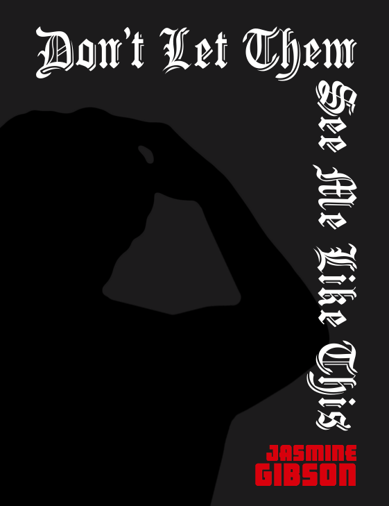 cover image Don’t Let Them See Me Like This