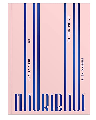 cover image L’Heure Bleue, or the Judy Poems