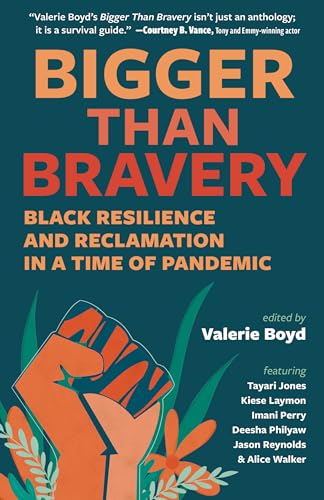cover image Bigger Than Bravery: Black Resilience and Reclamation in a Time of Pandemic