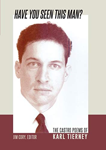 cover image Have You Seen This Man? The Castro Poems of Karl Tierney