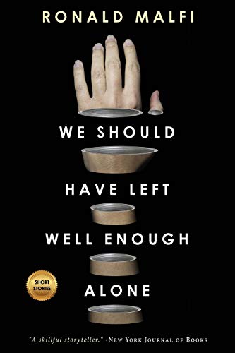 cover image We Should Have Left Well Enough Alone: Selected Stories
