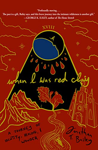cover image When I Was Red Clay: A Journey of Identity, Healing, and Wonder