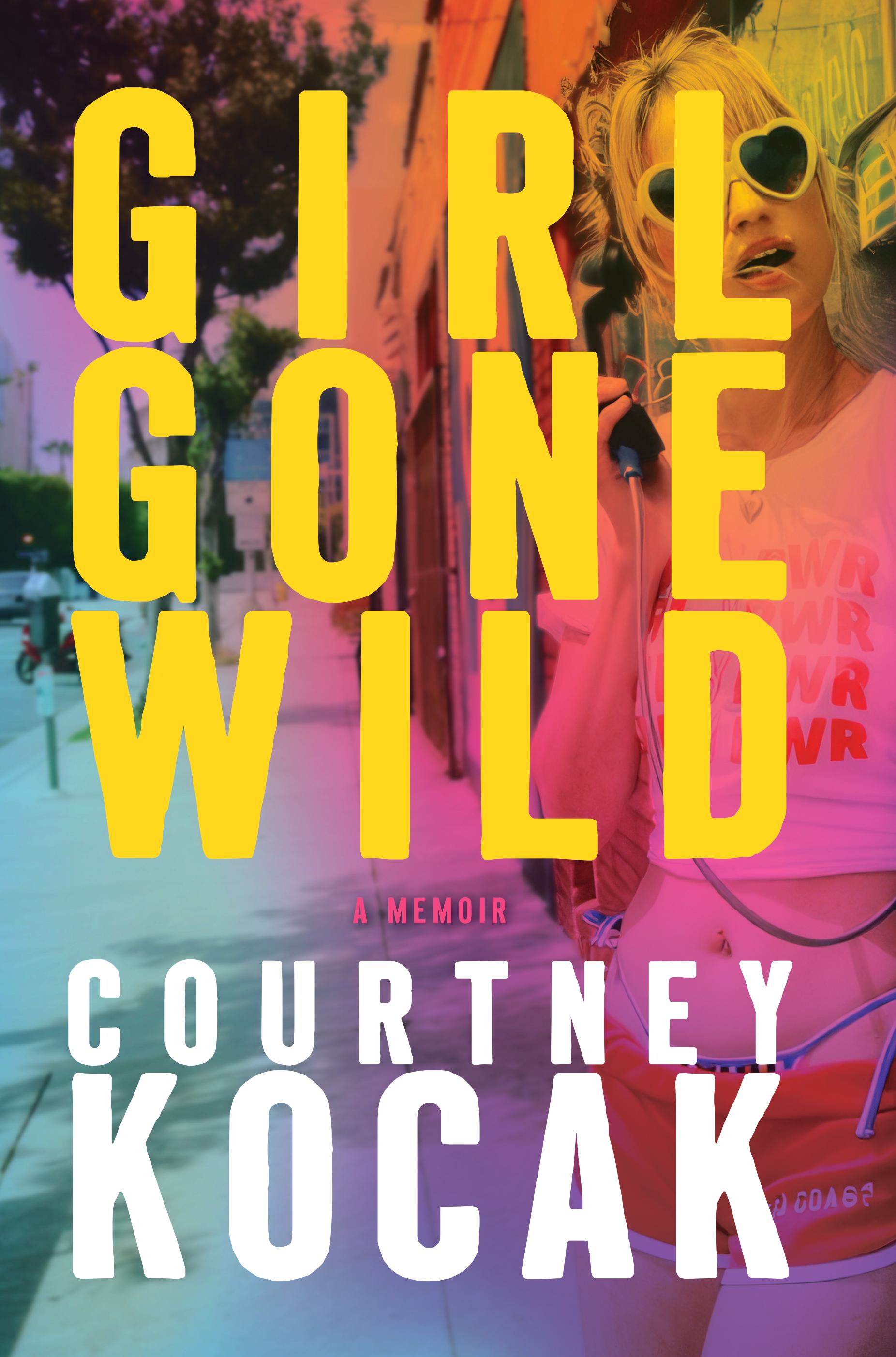 cover image Girl Gone Wild: The Hollywood Misadventures of a Small-Town Girl