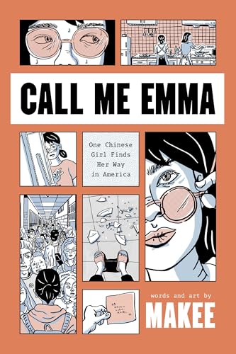 cover image Call Me Emma: One Chinese Girl Finds Her Way in America