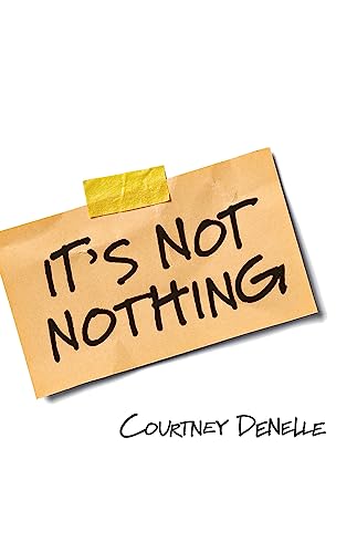 cover image It’s Not Nothing