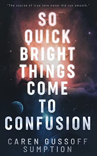 cover image So Quick Bright Things Come to Confusion