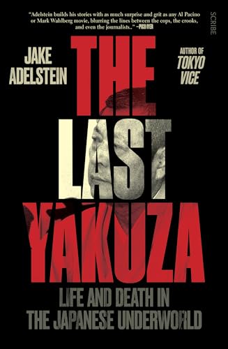cover image The Last Yakuza: Life and Death in the Japanese Underworld