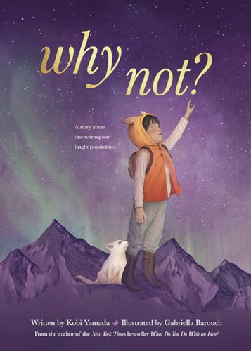 cover image Why Not? A Story About Discovering Our Bright Possibilities