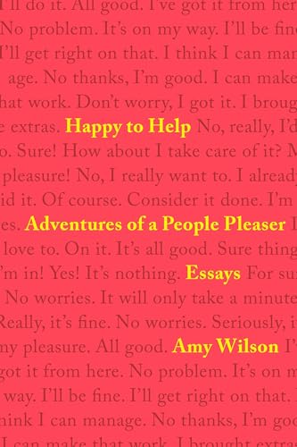 cover image Happy to Help: Adventures of a People Pleaser