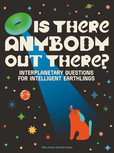 cover image Is There Anybody Out There? Interplanetary Questions for Intelligent Earthlings 