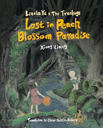 cover image Lost in Peach Blossom Paradise (Little Yu and the Treelings #1)
