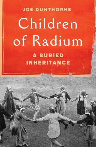 cover image Children of Radium: A Buried Inheritance