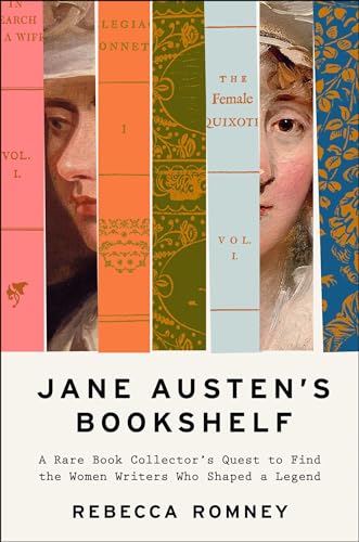 cover image Jane Austen’s Bookshelf: A Rare Book Collector’s Quest to Find the Women Writers Who Shaped a Legend