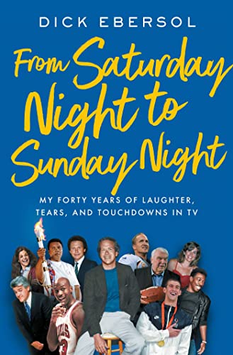 cover image From Saturday Night to Sunday Night: My Forty Years of Laughter, Tears, and Touchdowns in TV