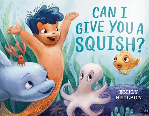 cover image Can I Give You a Squish?