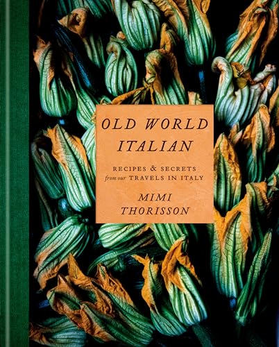 cover image Old World Italian: Recipes and Secrets from Our Travels in Italy
