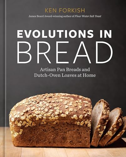 cover image Evolutions in Bread: Artisan Pan Breads and Dutch-Oven Loaves at Home
