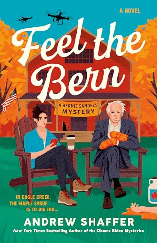 cover image Feel the Bern: A Bernie Sanders Mystery (with Recipes)
