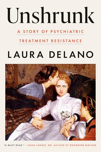 cover image Unshrunk: A Story of Psychiatric Treatment Resistance