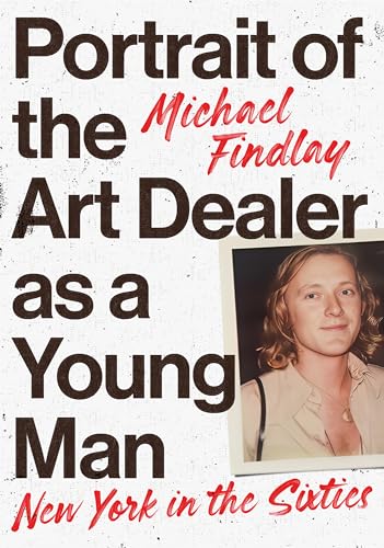 cover image Portrait of the Art Dealer as a Young Man: New York in the Sixties