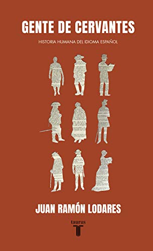 cover image Gente de Cervantes, Historia Humana del Idioma Espanol = The People of Cervantes, the Human History of the Spanish Language