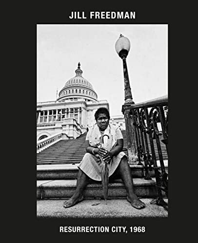 cover image Jill Freedman: Resurrection City, 1968 