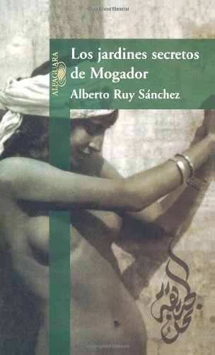 cover image Los Jardines Secretos de Mogador = the Secret Gardens of the Mogador