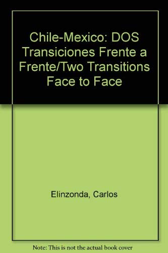 cover image Chile-Mexico: DOS Transiciones Frente A Frente = Chile-Mexico
