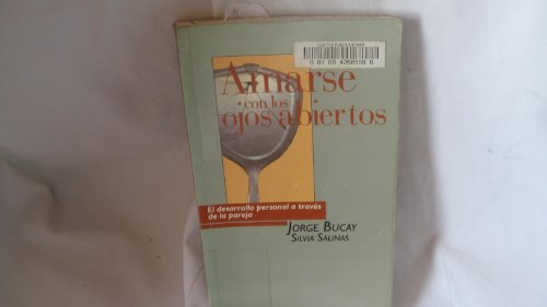 cover image Amarse Con los Ojos Abiertos = To Love with Your Eyes Open