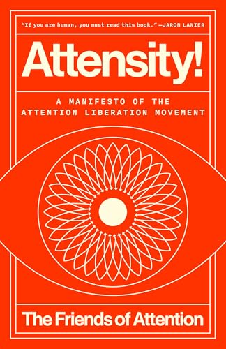 cover image Attensity!: A Manifesto of the Attention Liberation Movement