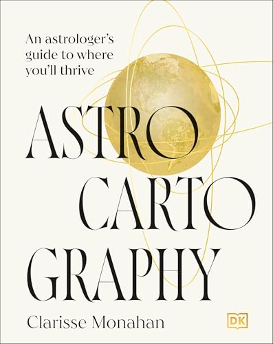 cover image Astrocartography: An Astrologer’s Guide to Where You’ll Thrive