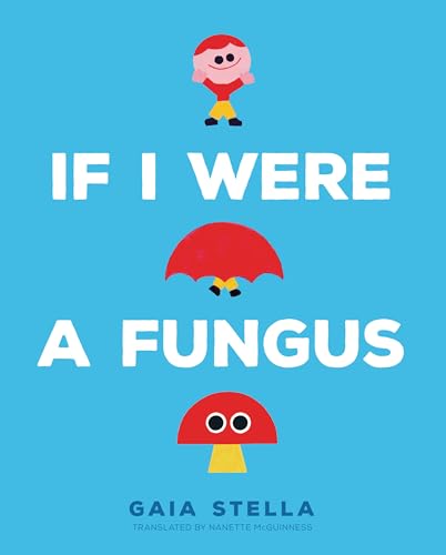 cover image If I Were a Fungus