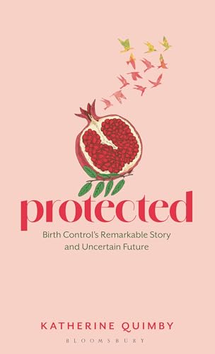 cover image Protected: Birth Control’s Remarkable Story and Uncertain Future