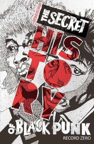 cover image The Secret History of Black Punk: Record Zero
