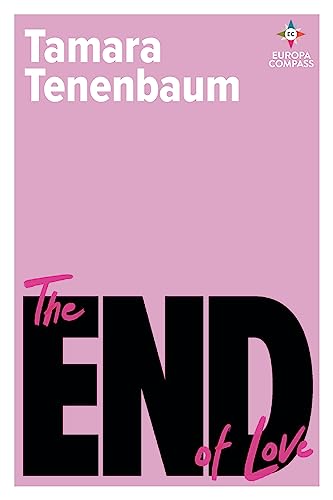 cover image The End of Love: Sex and Desire in the Twenty-First Century