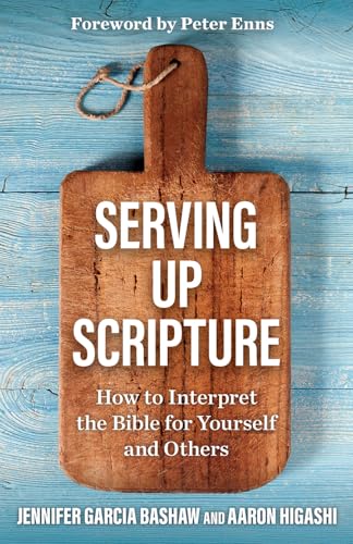 cover image Serving Up Scripture; How to Interpret the Bible for Yourself and Others