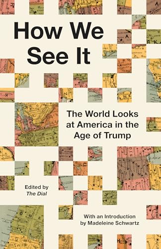 cover image How We See It: The World Looks at America in the Age of Trump