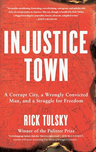 cover image Injustice Town: A Corrupt City, a Wrongly Convicted Man, and a Struggle for Freedom