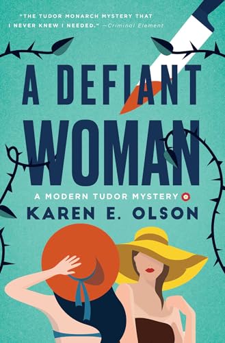 cover image A Defiant Woman: A Modern Tudor Mystery
