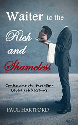 cover image Waiter to the Rich and Shameless